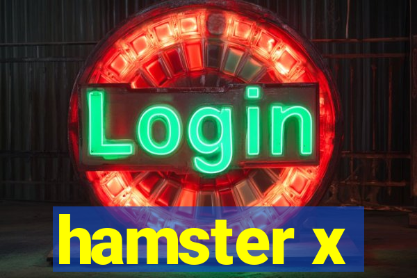 hamster x